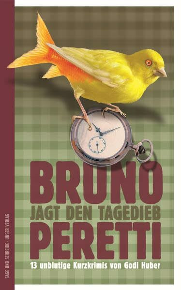 Bruno Peretti: unblutige Kurzkrimis / Jagt den Tagedieb - Dreizehn unblutige Kurzkrimis