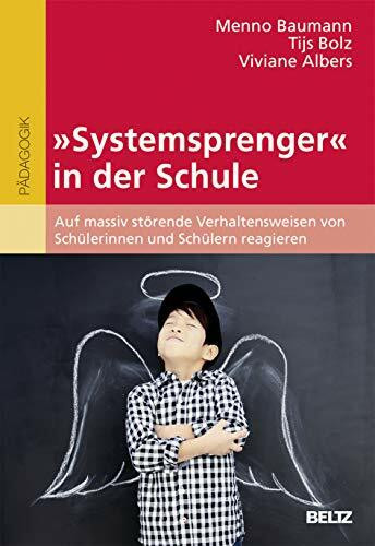 »Systemsprenger« in der Schule: Auf massiv störende Verhaltensweisen von Schülerinnen und Schülern reagieren. Mit Online-Material