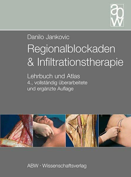 Regionalblockaden und Infiltrationstherapie: Lehrbuch und Atlas