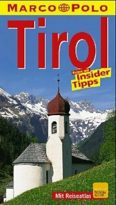 Tirol. Marco Polo Reiseführer. Reisen mit Insider- Tips