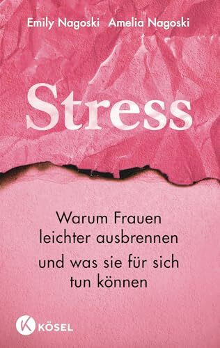 Stress: Warum Frauen leichter ausbrennen und was sie für sich tun können