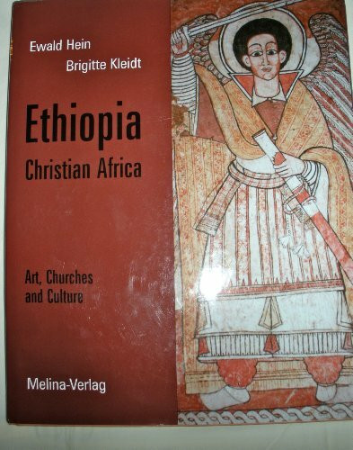 Ethiopia - Christian Africa: Art, Churches and Culture