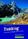 Trekking: Ein Praxisbuch für Einsteiger und Fortgeschrittene
