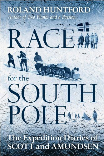 The Race for the South Pole: In Their Own Words The Race for the South Pole: In Their Own Words