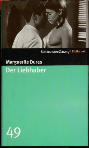 Der Liebhaber. SZ-Bibliothek Band 49 (Süddeutsche Zeitung Bibliothek)