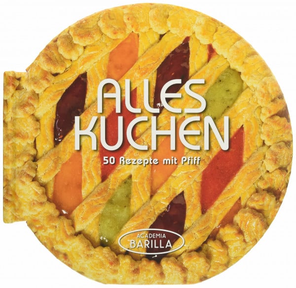 Alles Kuchen: 50 Rezepte mit Pfiff