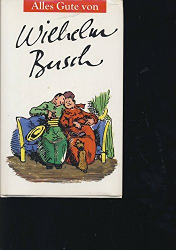 Alles Gute von Wilhelm Busch (Herbigs Kleine Komplimente)