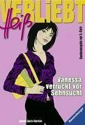 Vanessa verrückt vor Sehnsucht (Ravensburger Taschenbücher)
