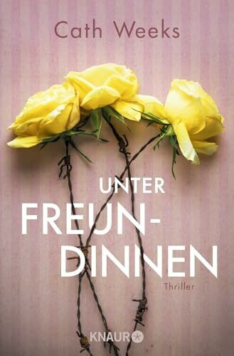 Unter Freundinnen: Thriller | »Ein echter Pageturner!« BELLA