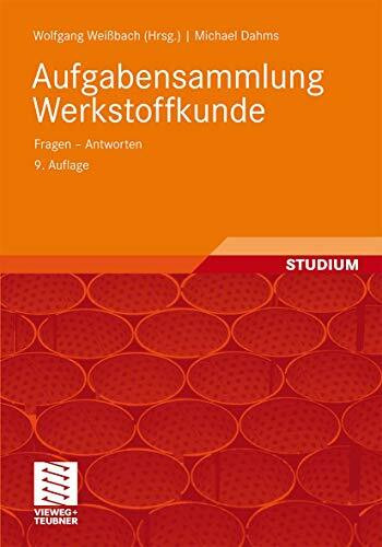 Aufgabensammlung Werkstoffkunde: Fragen - Antworten