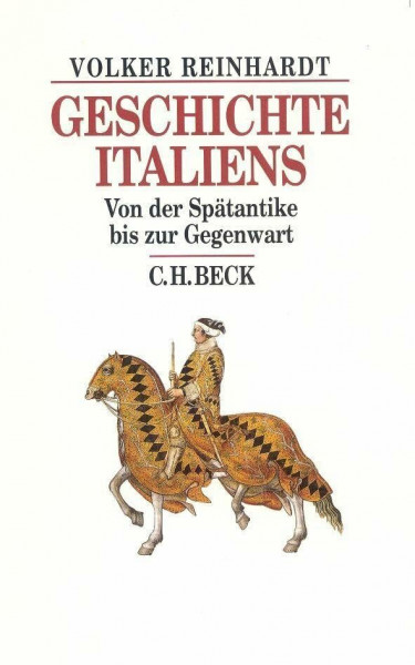 Geschichte Italiens: Von der Spätantike bis zur Gegenwart (Beck's Historische Bibliothek)