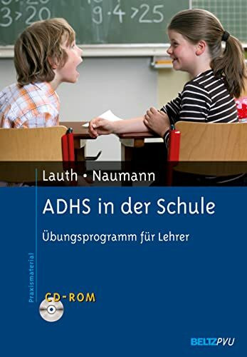 ADHS in der Schule: Übungsprogramm für Lehrer. Mit CD-ROM