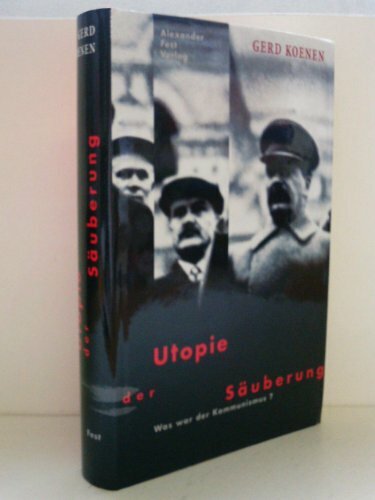 Utopie der Säuberung. Was war der Kommunismus? Utopie der Säuberung. Was war der Kommunismus?