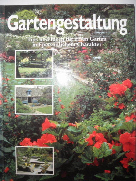 Gartengestaltung. Tips und Ideen für einen Garten