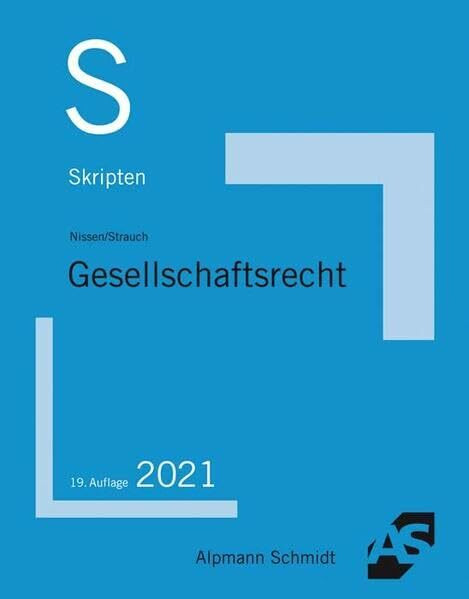 Skript Gesellschaftsrecht (Skripten Besondere Rechtsgebiete)