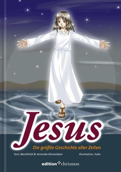 Jesus: Die größte Geschichte aller Zeiten (edition chrismon) Jesus: Die größte Geschichte aller Zeiten (edition chrismon)