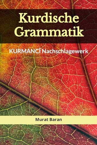 KURDISCHE GRAMMATIK: Kurmancî Nachschlagewerk