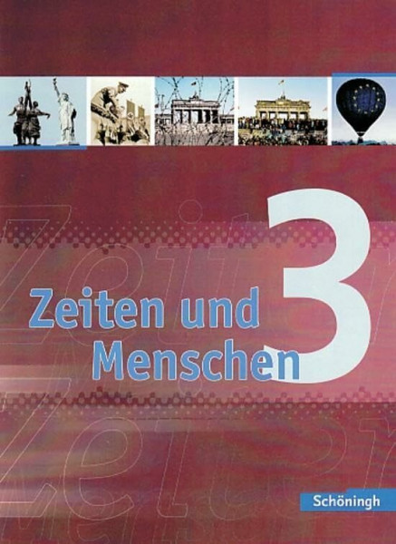 Zeiten und Menschen - Geschichtswerk für das Gymnasium (G8) in Nordrhein-Westfalen: Band 3 (Zeiten und Menschen: Geschichtswerk für das Gymnasium (G8) in Nordrhein-Westfalen. Bisherige Ausgabe)