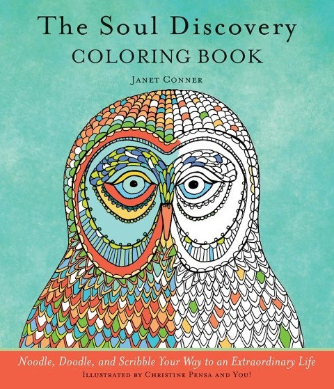 Soul Discovery Coloring Book: Noodle, Doodle, and Scribble Your Way to an Extraordinary Life