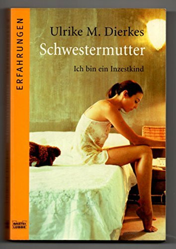 Schwestermutter: Ich bin ein Inzestkind