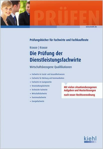 Die Prüfung der Dienstleistungsfachwirte: Wirtschaftsbezogene Qualifikationen (Prüfungsbücher für Betriebswirte und Meister)