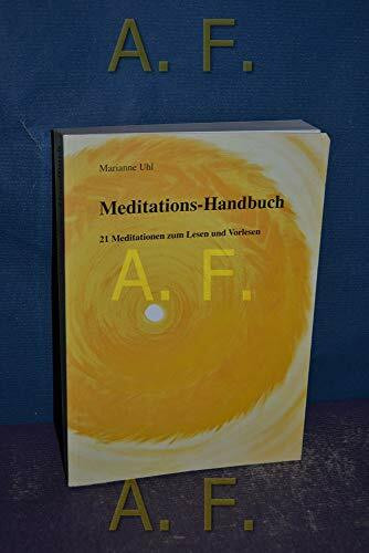 Meditations-Handbuch: 21 Meditationen zum Lesen und Vorlesen