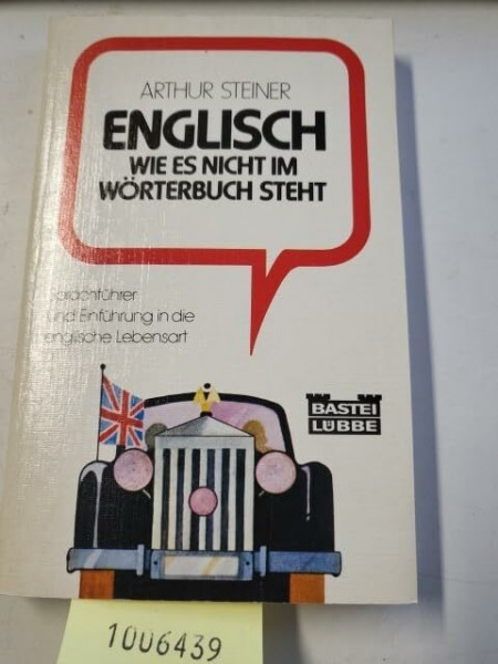Englisch, wie es nicht im Wörterbuch steht (Sachbuch. Bastei Lübbe Taschenbücher)