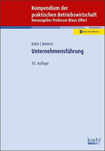 Unternehmensführung: Mit Online-Zugang (Kompendium der praktischen Betriebswirtschaft)