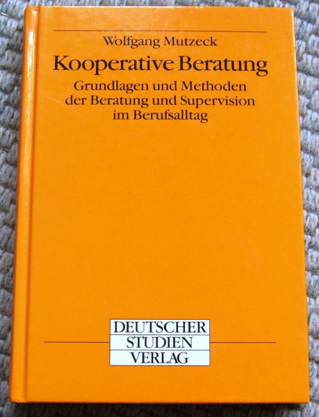 Kooperative Beratung: Grundlagen und Methoden der Beratung und Supervision im Berufsalltag (Beltz Taschenbuch / Pädagogik)
