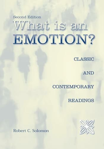 What Is an Emotion?: Classic and Contemporary Readings