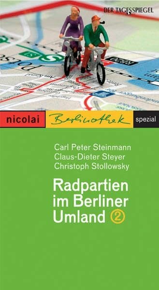 Radpartien im Berliner Umland - Band II: Hrsg.: Der Tagesspiegel (Berlinothek) Radpartien im Berliner Umland - Band II: Hrsg.: Der Tagesspiegel (Berlinothek)