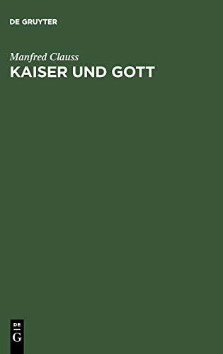 Kaiser und Gott: Herrscherkult im römischen Reich