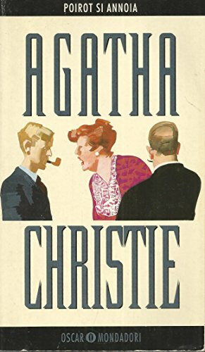 Poirot si annoia (Oscar scrittori moderni, Band 1500)