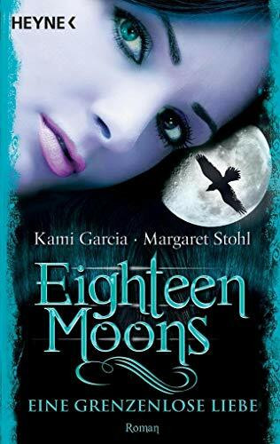 Eighteen Moons - Eine grenzenlose Liebe: Roman (Sixteen Moons, Band 3)