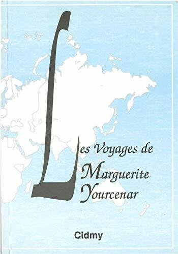 Les voyages de m. yourcenar