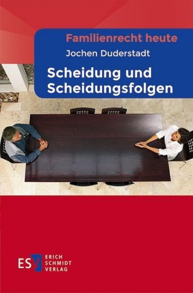 Familienrecht heute-Scheidung und Scheidungsfolgen