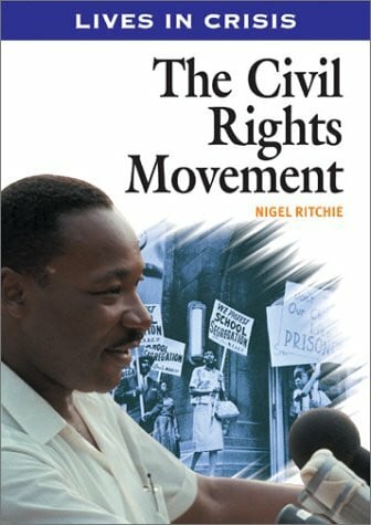 The Civil Rights Movement (Lives in Crisis Series)