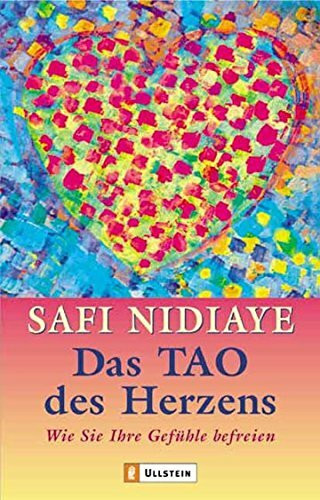 Das Tao des Herzens: Wie Sie Ihre Gefühle befreien (0)