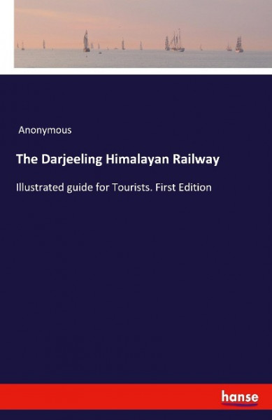 The Darjeeling Himalayan Railway