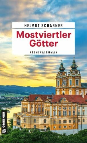 Mostviertler Götter: Kriminalroman (Kommissar Brandner)