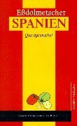 Eßdolmetscher Spanien, Sonderausgabe: Hrsg. v. d. Zeitschrift 'essen & trinken'
