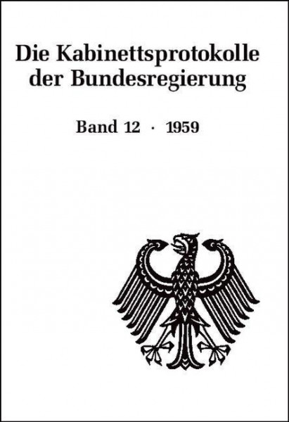 Die Kabinettsprotokolle der Bundesregierung 12. Die Kabinettsprotokolle 1959