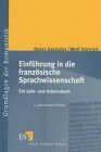 Einführung in die französische Sprachwissenschaft: Ein Lehr- und Arbeitsbuch (Grundlagen der Romanistik)