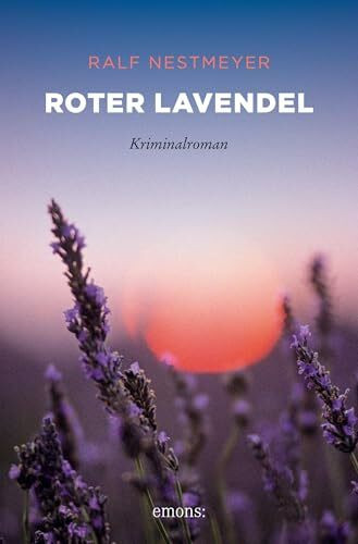 Roter Lavendel: Kriminalroman (Sehnsuchtsorte)
