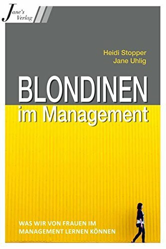 Blondinen im Management: Was wir von Frauen im Management lernen können