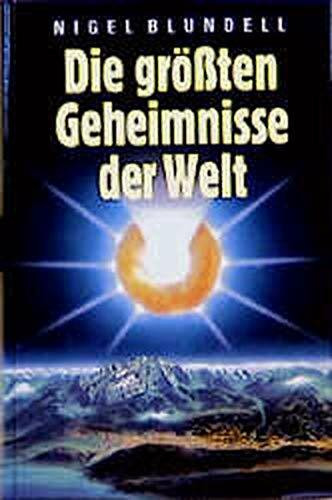 Die grössten Geheimnisse der Welt