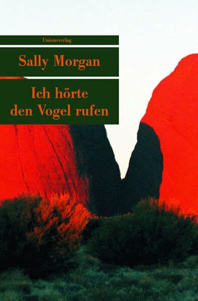 Ich Hörte Den Vogel Rufen, Nachw. V. Elisabeth Strohscheidt-Funken (Unionsverlag Taschenbücher)