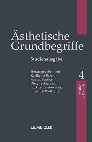 Ästhetische Grundbegriffe: Band 4: Medien - Populär
