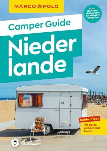 MARCO POLO Camper Guide Niederlande: Insider-Tipps für deine Wohnmobil-Touren