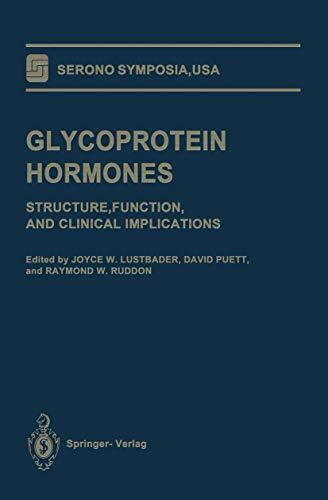 Glycoprotein Hormones: Structure, Function, and Clinical Implications (Serono Symposia USA)